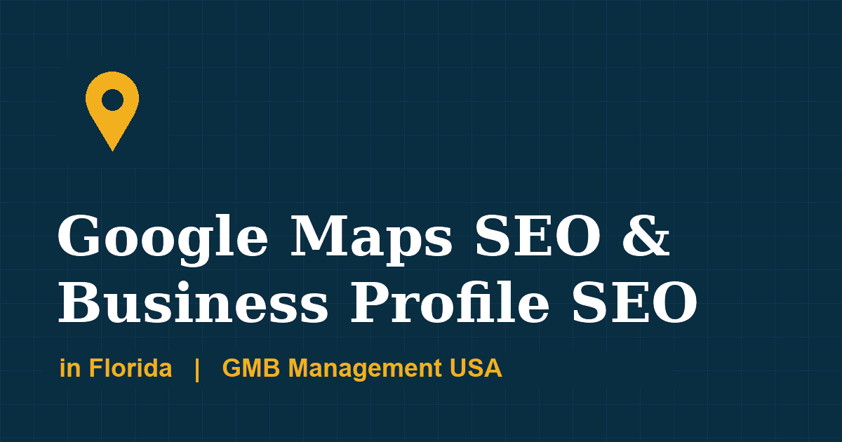 Google Maps SEO and Business Profile SEO in Florida